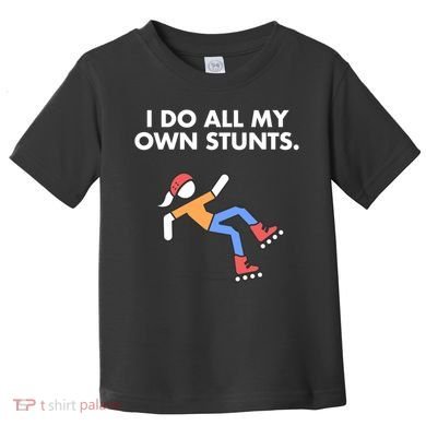 Get Well Funny Roller Skating Accident I Do My Own Stunts Gift Toddler T-Shirt