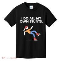 Get Well Funny Roller Skating Accident I Do My Own Stunts Gift Kids T-Shirt thumb 0