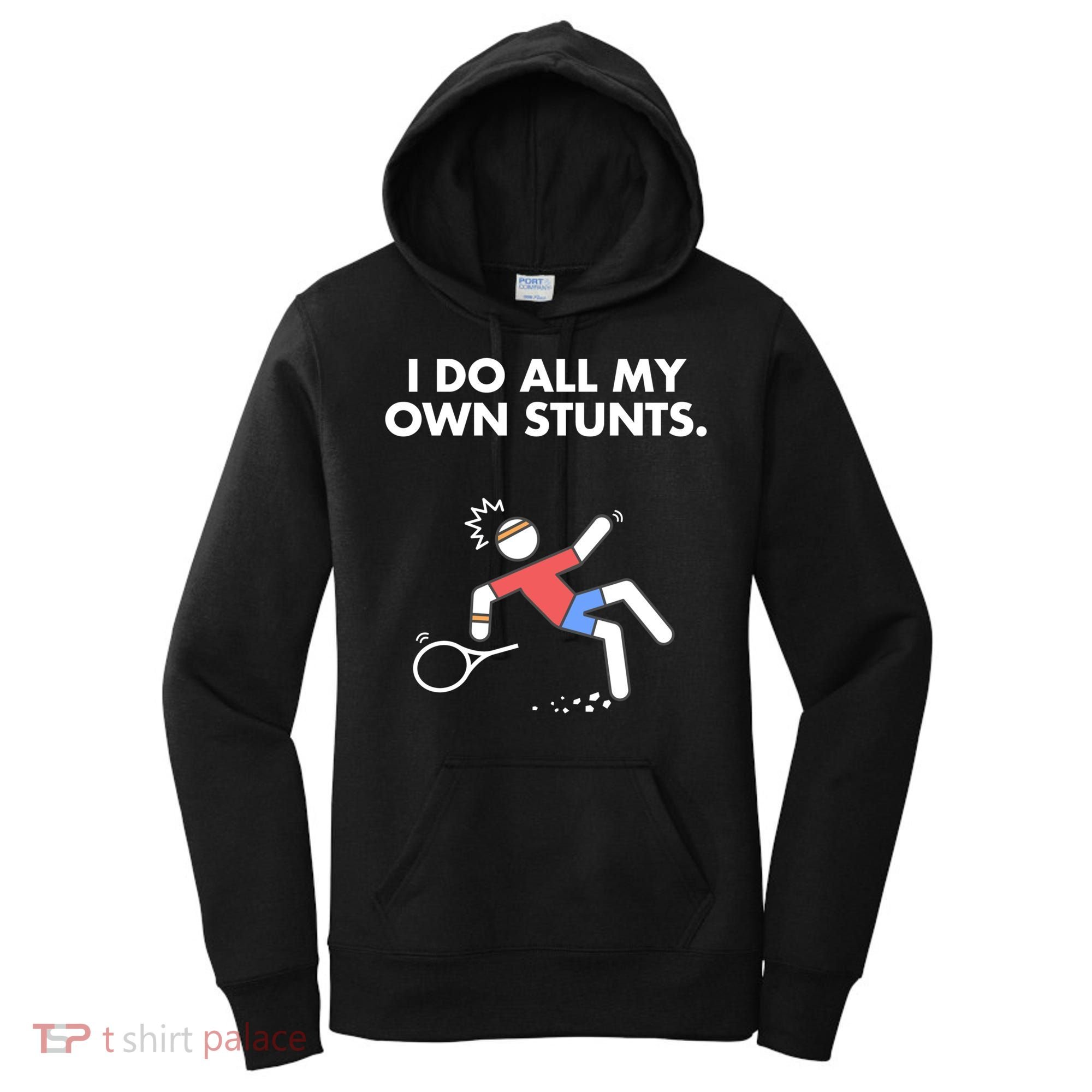 Get Well Funny Tennis Accident I Do My Own Stunts Gift Women's Hoodie