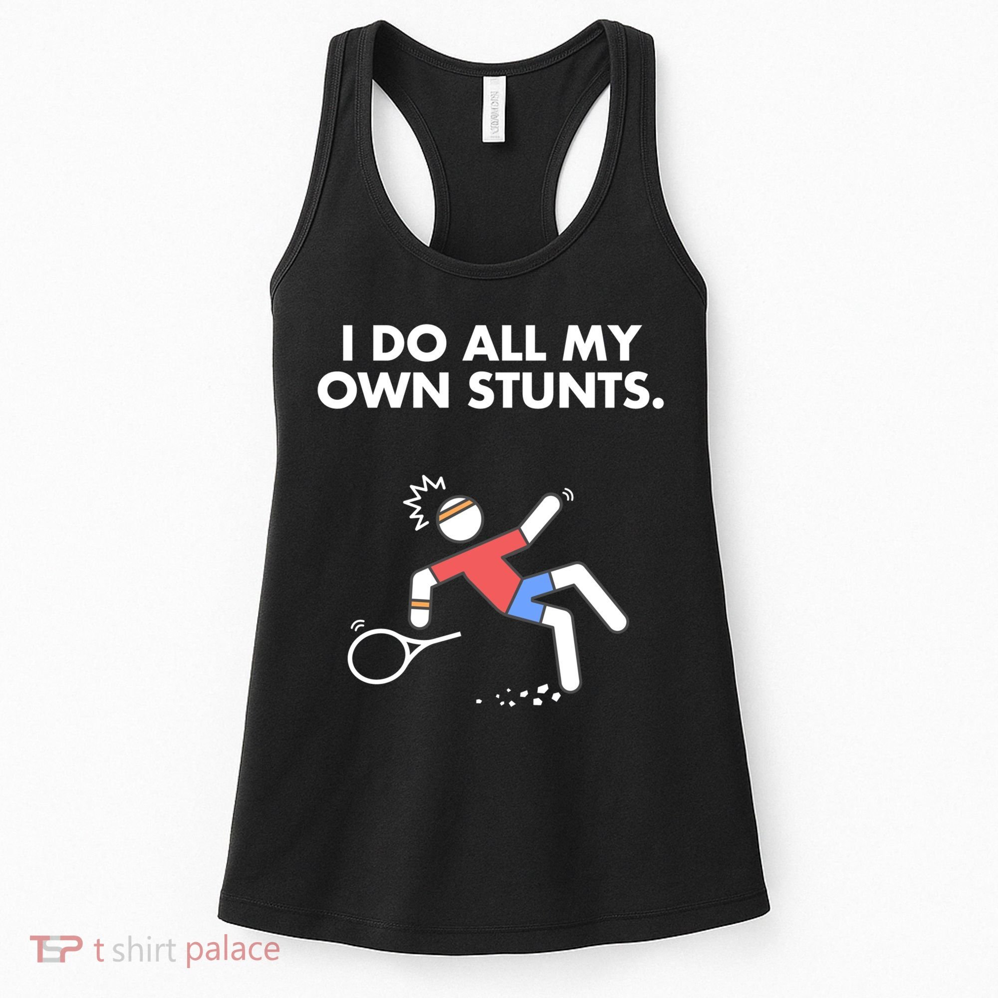 Get Well Funny Tennis Accident I Do My Own Stunts Gift Women's Tank Top