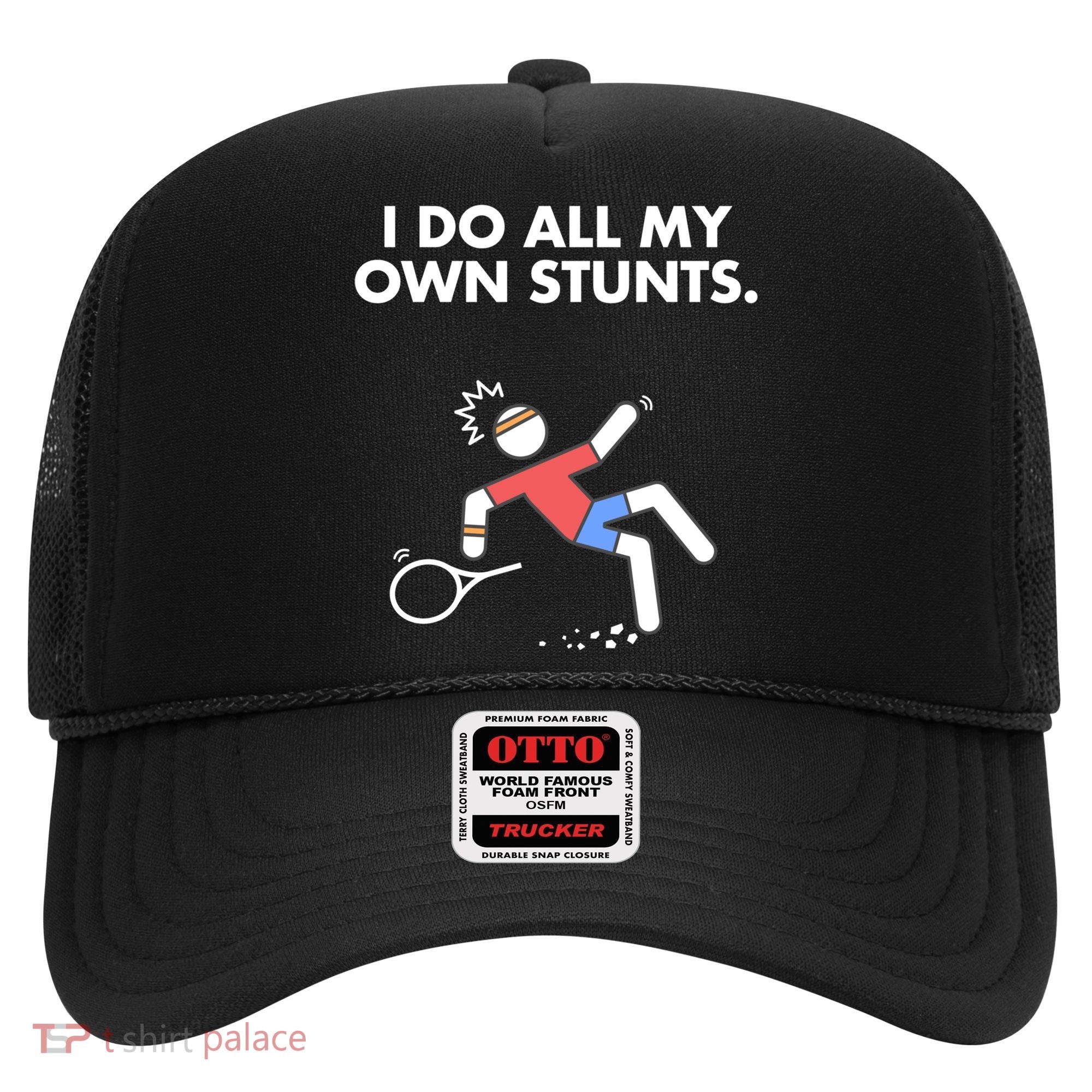 Get Well Funny Tennis Accident I Do My Own Stunts Gift Hat