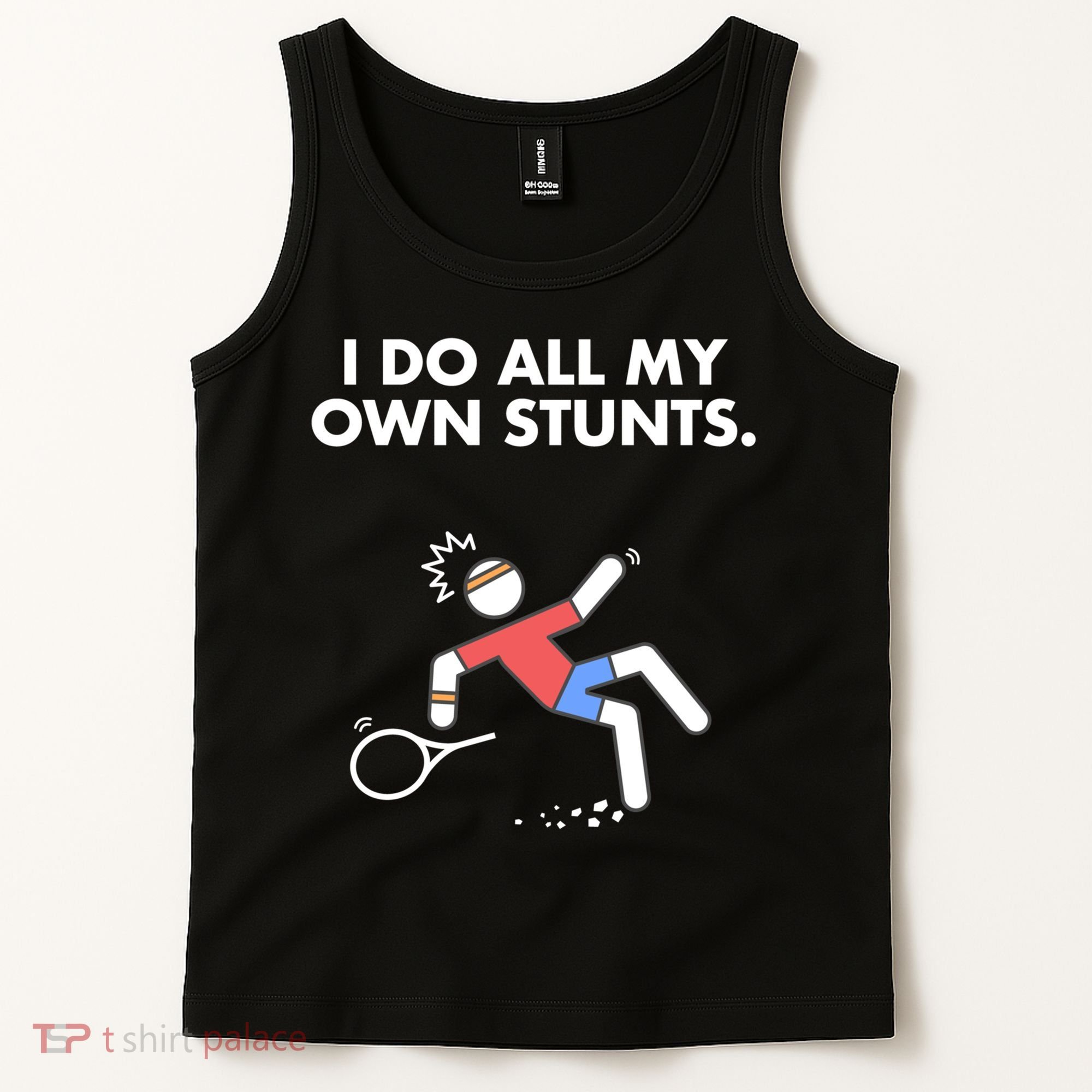 Get Well Funny Tennis Accident I Do My Own Stunts Gift Tank Top