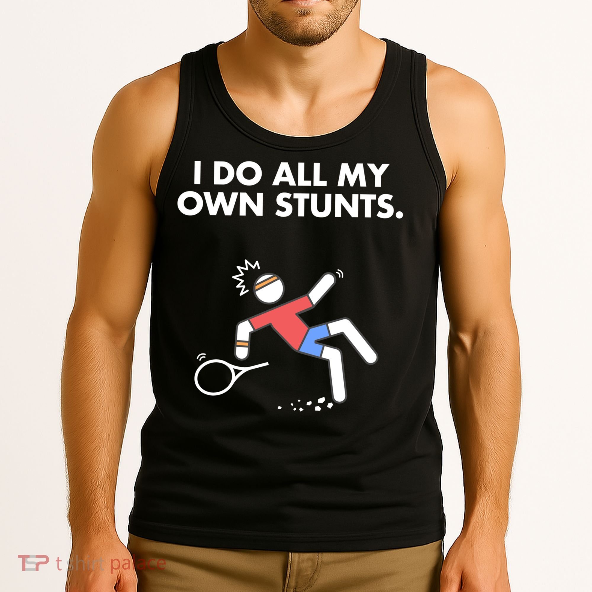 Get Well Funny Tennis Accident I Do My Own Stunts Gift Tank Top