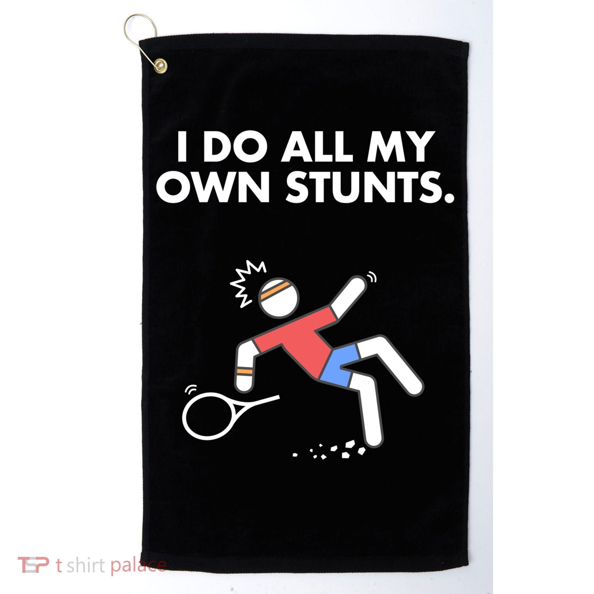 Get Well Funny Tennis Accident I Do My Own Stunts Gift Golf Towel