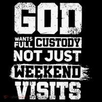 God Wants Full Custody Not Just Weekend Visits Ornament thumb 1
