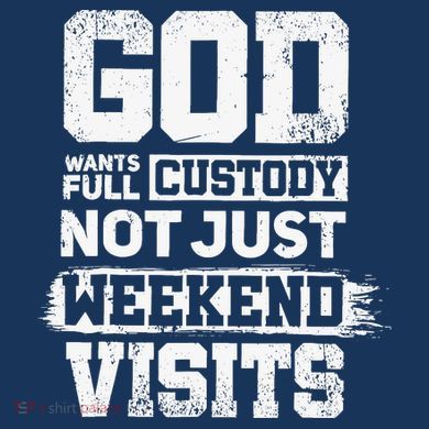 God Wants Full Custody Not Just Weekend Visits Hooded Wearable Blanket