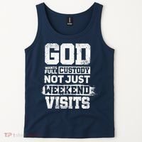 God Wants Full Custody Not Just Weekend Visits Tank Top thumb 2