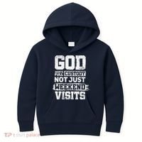 God Wants Full Custody Not Just Weekend Visits Kids Hoodie thumb 0