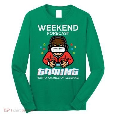 Gamer Weekend Forecast Gaming Sleeping Long Sleeve Shirt