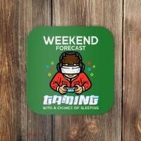 Gamer Weekend Forecast Gaming Sleeping Coaster thumb 0