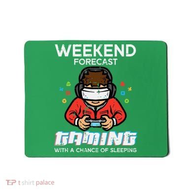 Gamer Weekend Forecast Gaming Sleeping Mousepad