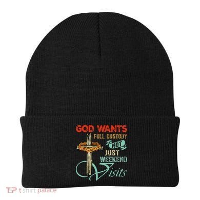 God Wants Full Custody Not Just Weekend Visits Beanie