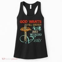 God Wants Full Custody Not Just Weekend Visits Women's Tank Top thumb 0