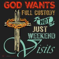 God Wants Full Custody Not Just Weekend Visits Golf Towel thumb 3