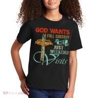 God Wants Full Custody Not Just Weekend Visits Kids T-Shirt thumb 2