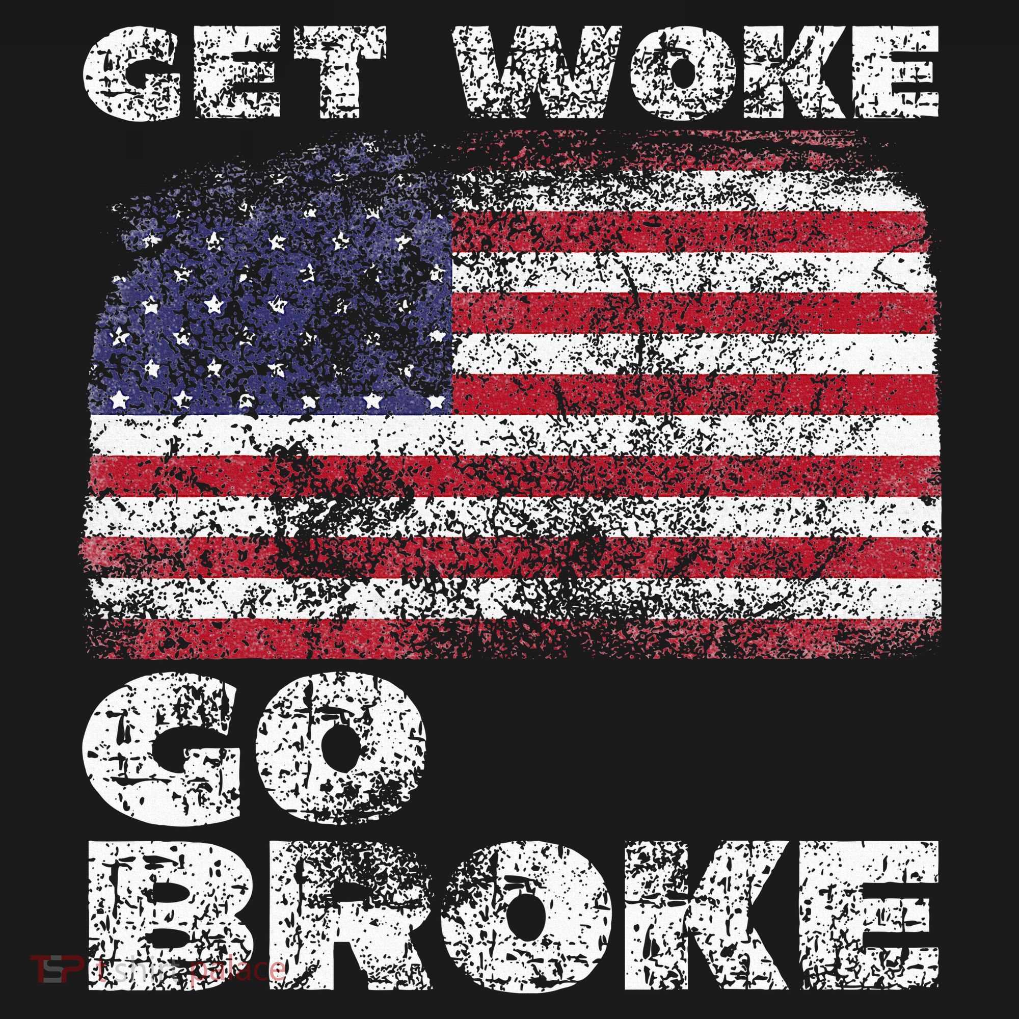 Get Woke Go Broke Funny Anti Woke Cancel Culture Joke T-Shirt
