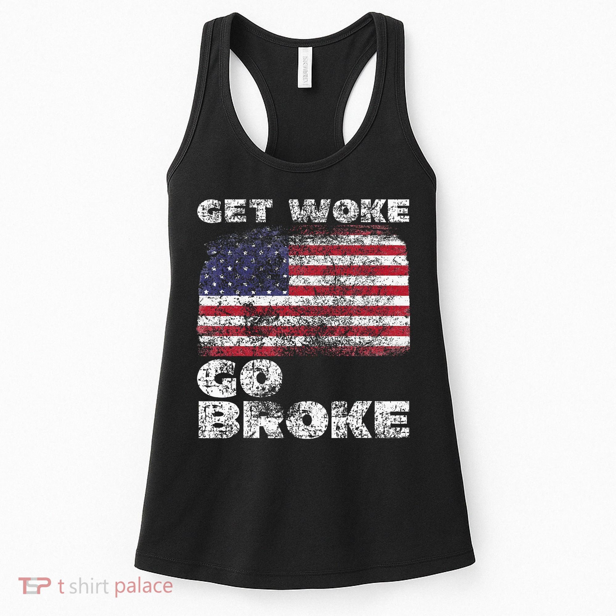 Get Woke Go Broke Funny Anti Woke Cancel Culture Joke Women's Tank Top