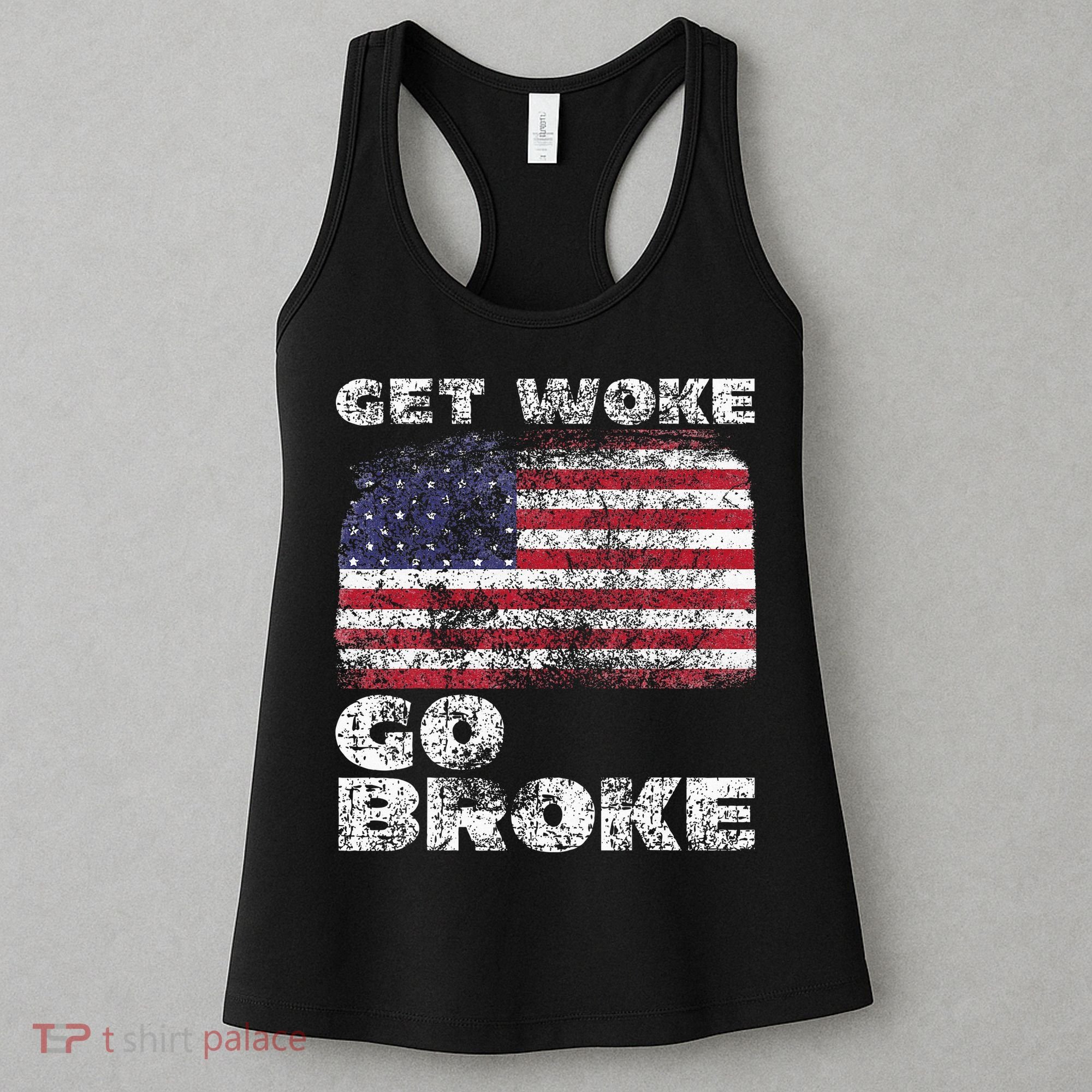 Get Woke Go Broke Funny Anti Woke Cancel Culture Joke Women's Tank Top
