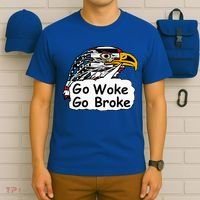 Go Woke Go Broke T-Shirt thumb 6
