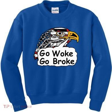 Go Woke Go Broke Kids Sweatshirt
