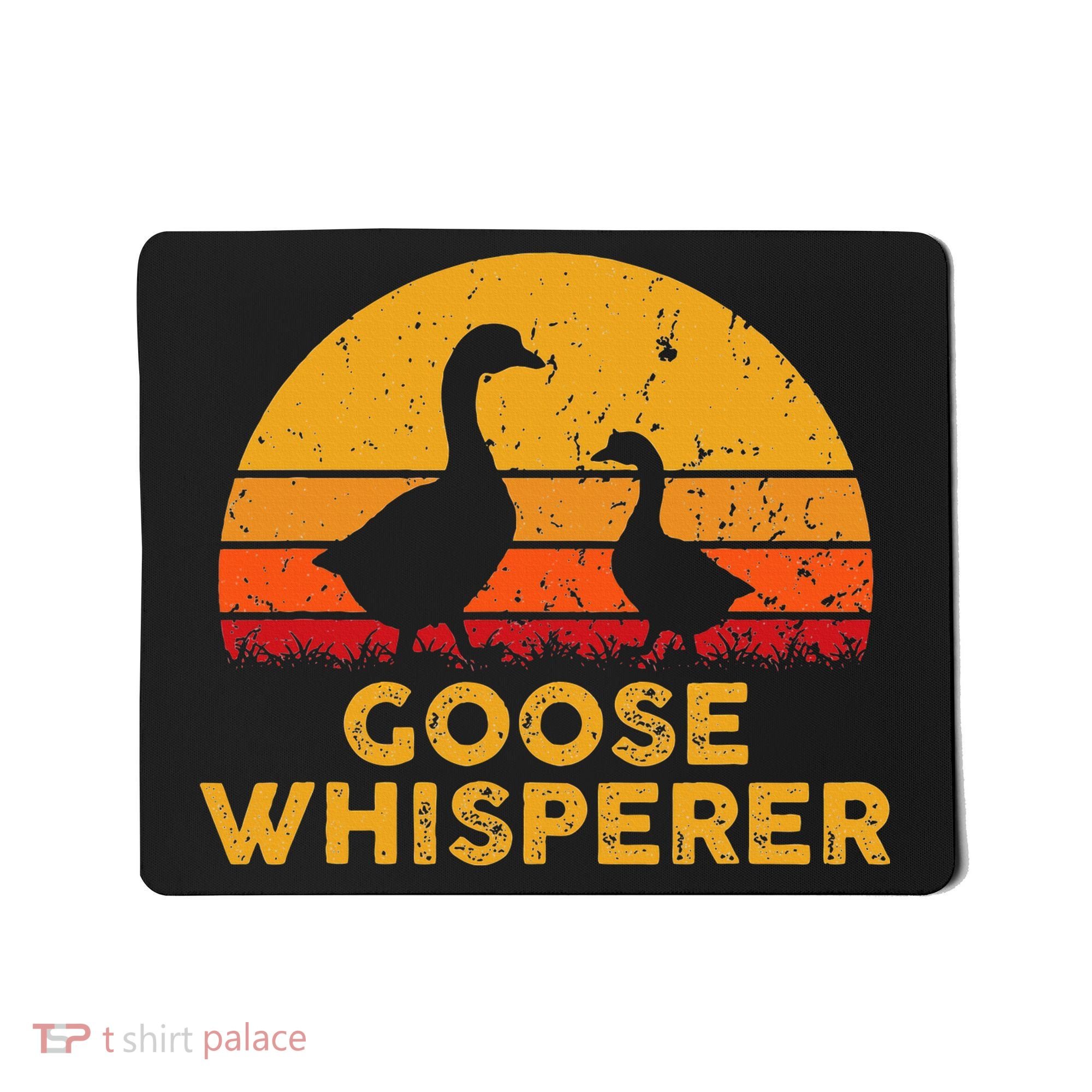 Goose Whisperer Geese Bird Hunter Breeders Poultry Farmers Mousepad