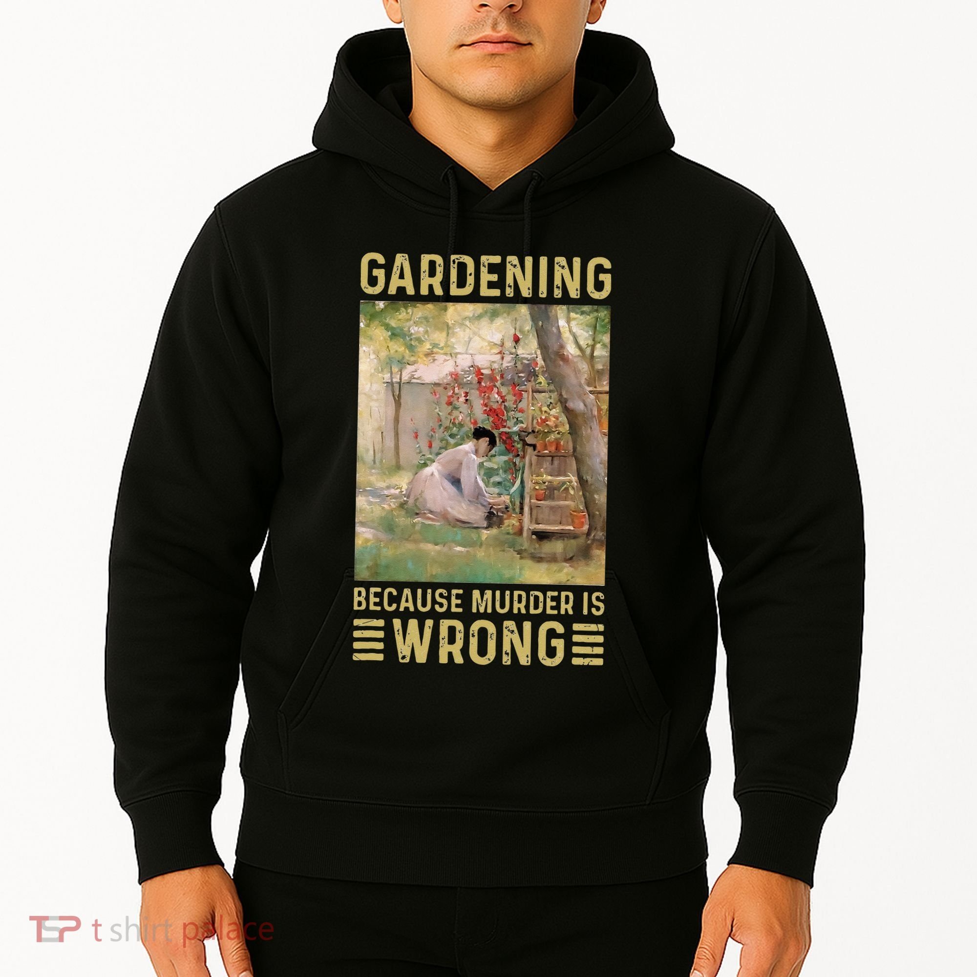 Gardener Women Gardening Because Murder Is Wrong Hoodie