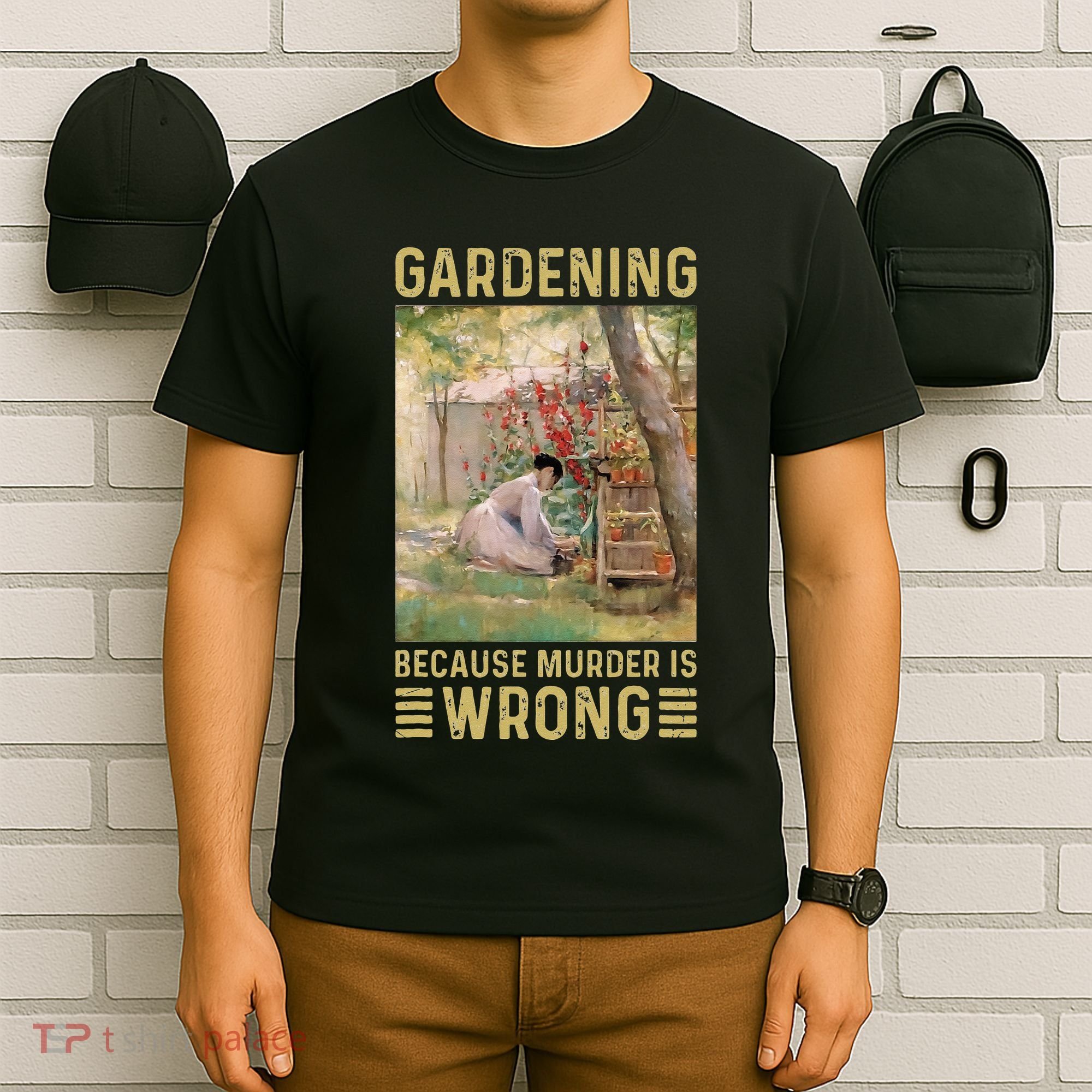 Gardener Women Gardening Because Murder Is Wrong T-Shirt