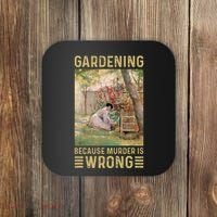 Gardener Women Gardening Because Murder Is Wrong Coaster thumb 0