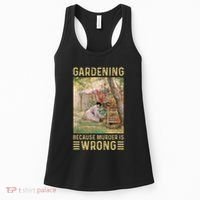 Gardener Women Gardening Because Murder Is Wrong Women's Tank Top thumb 0