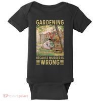 Gardener Women Gardening Because Murder Is Wrong Baby Bodysuit thumb 0