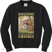 Gardener Women Gardening Because Murder Is Wrong Kids Sweatshirt thumb 0