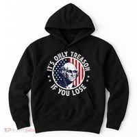 George Washington ItS Only Treason If You Lose Hoodie thumb 0