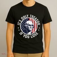 George Washington ItS Only Treason If You Lose T-Shirt thumb 3