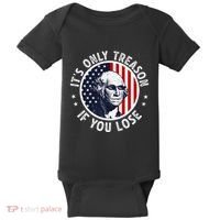 George Washington ItS Only Treason If You Lose Baby Bodysuit thumb 0