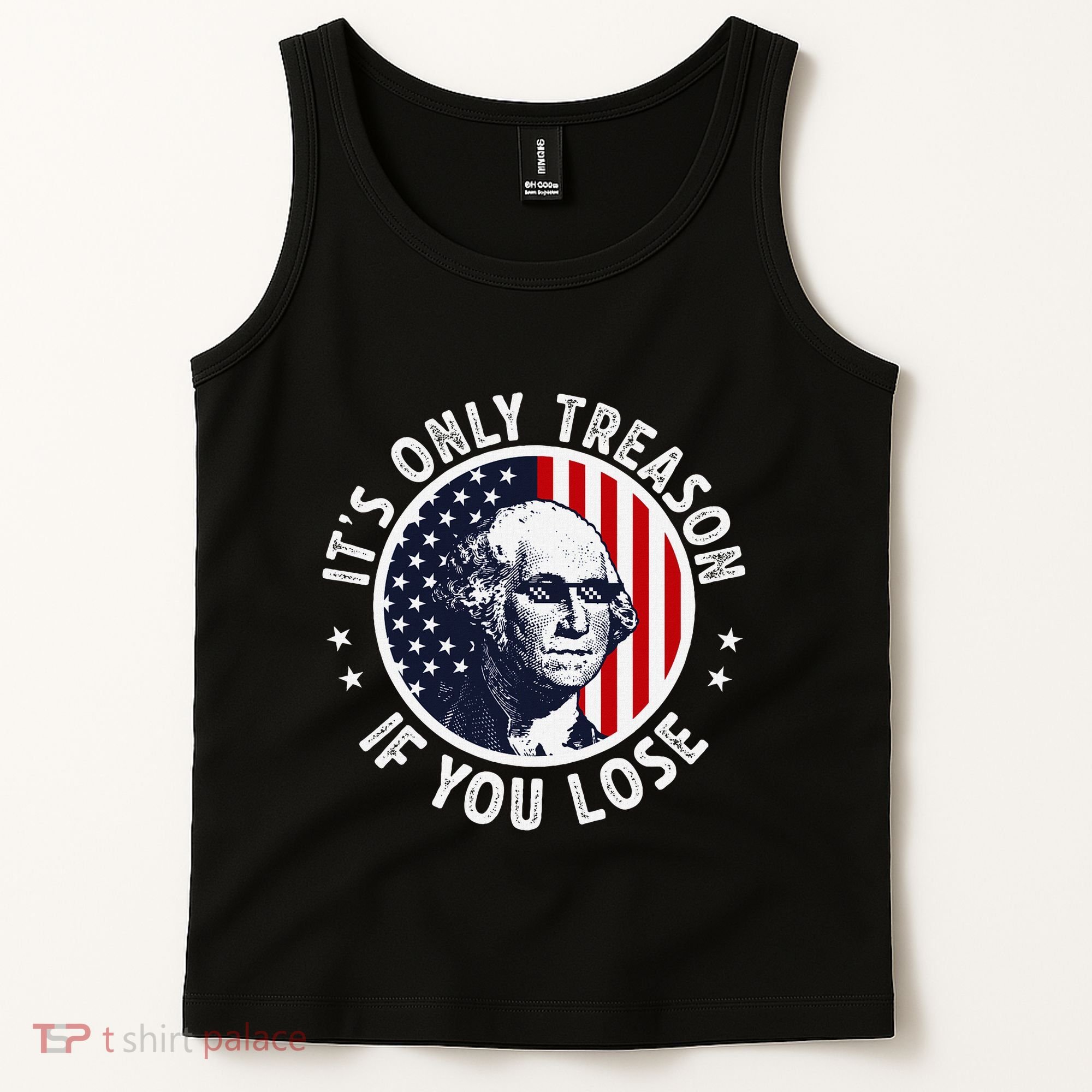 George Washington ItS Only Treason If You Lose Tank Top