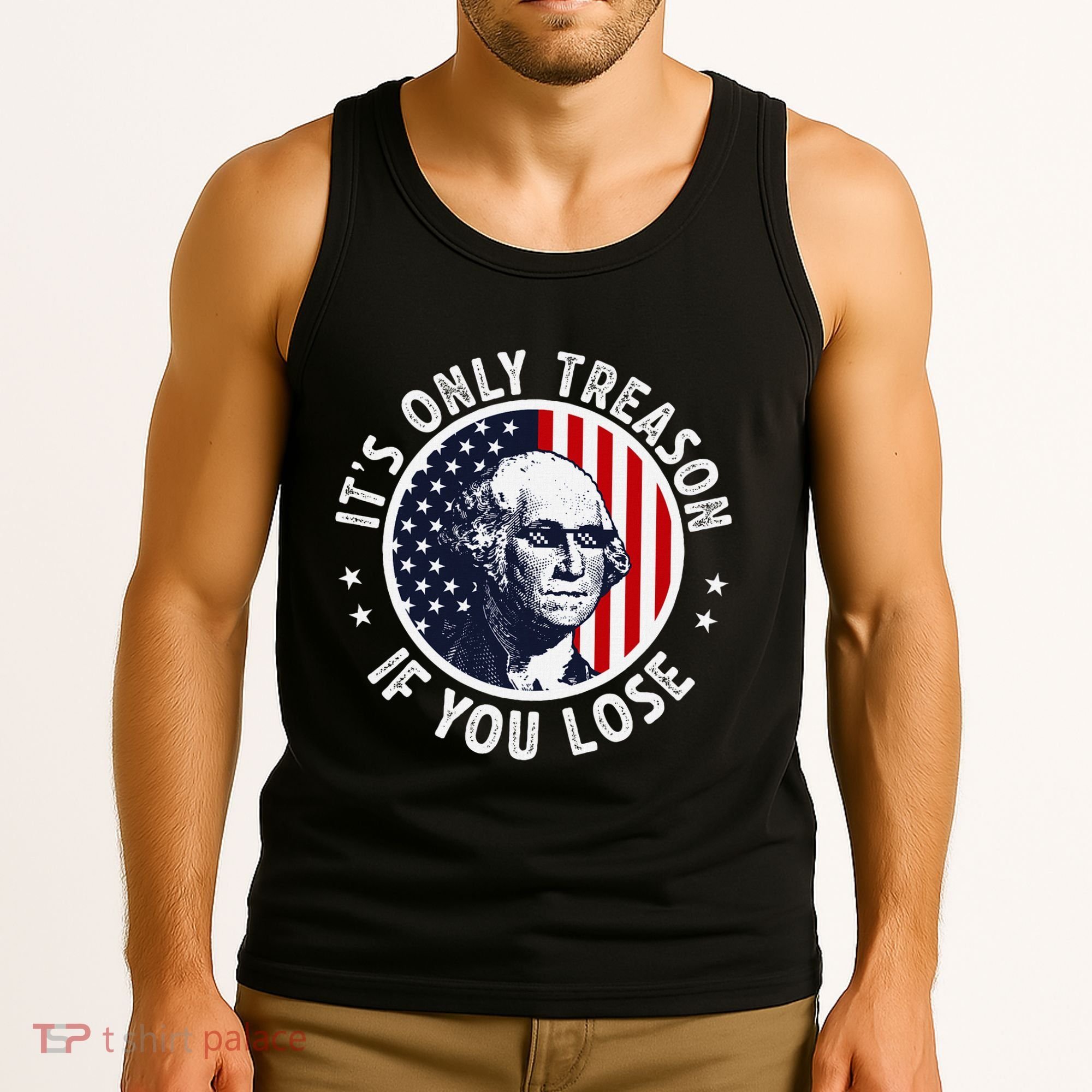 George Washington ItS Only Treason If You Lose Tank Top