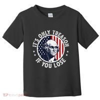 George Washington ItS Only Treason If You Lose Toddler T-Shirt thumb 0