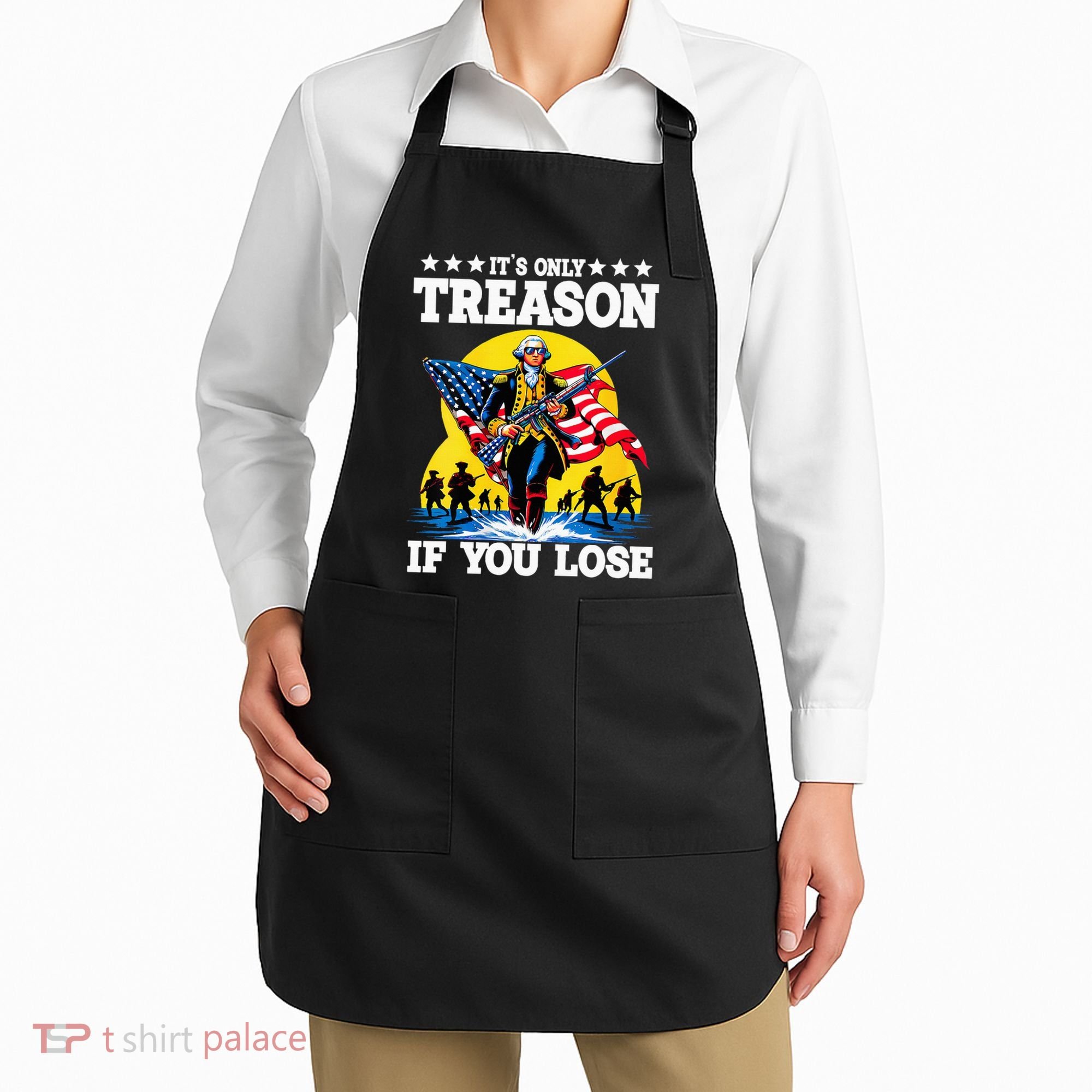 George Washington ItS Only Treason If You Lose Apron