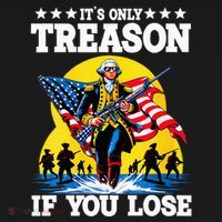 George Washington ItS Only Treason If You Lose T-Shirt thumb 7