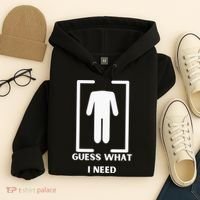 Guess What I Need Funny Hoodie thumb 4
