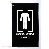Guess What I Need Funny Golf Towel thumb 0