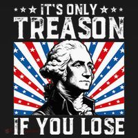 George Washington ItS Only Treason If You Lose 4th Of July Women's Hoodie thumb 2