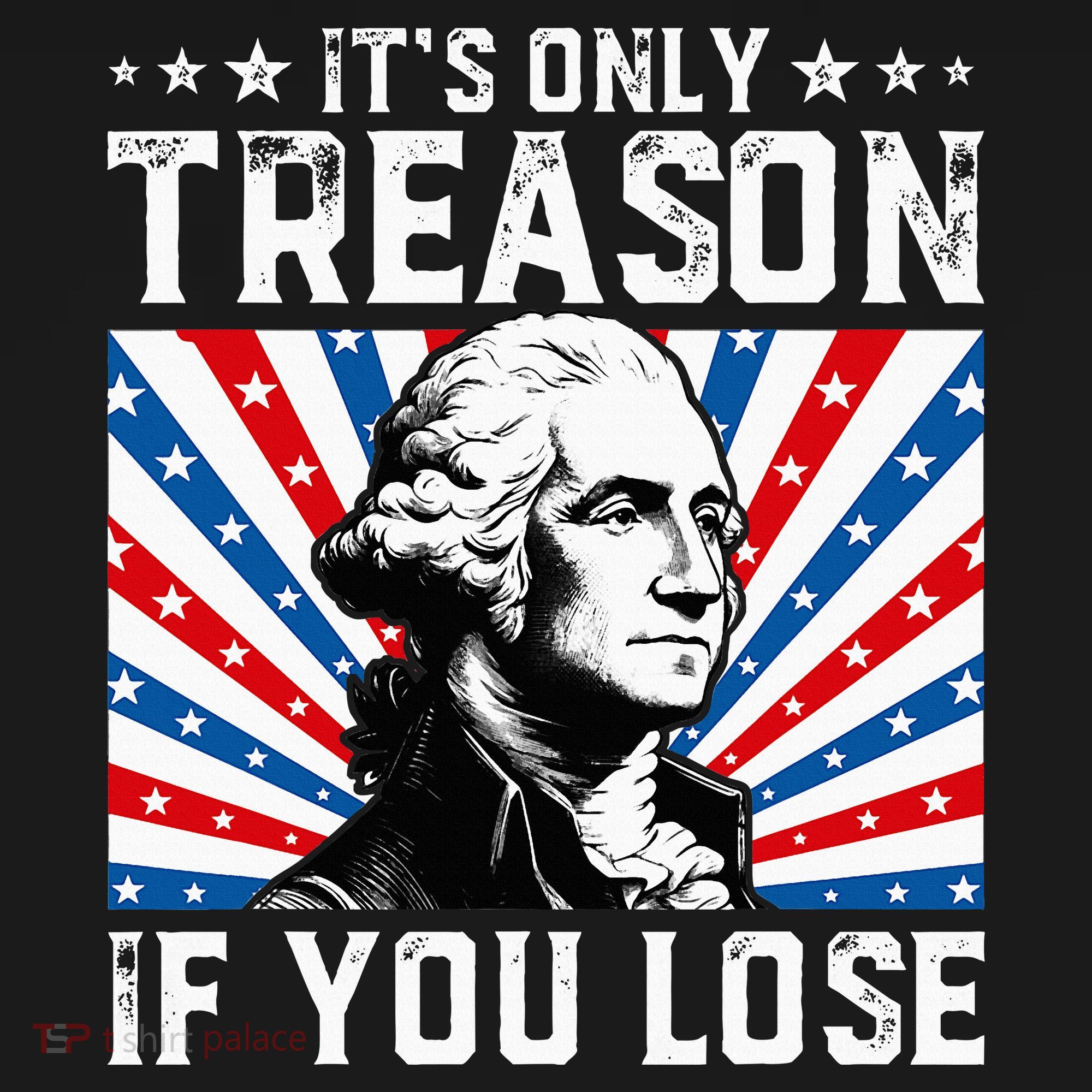 George Washington ItS Only Treason If You Lose 4th Of July Women's Hoodie