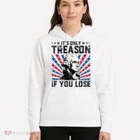 George Washington ItS Only Treason If You Lose 4th Of July Hoodie thumb 5