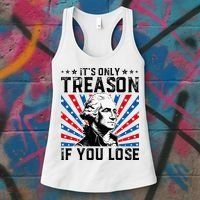 George Washington ItS Only Treason If You Lose 4th Of July Women's Tank Top thumb 3