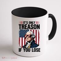 George Washington Its Only Treason If You Lose Coffee Mug thumb 1