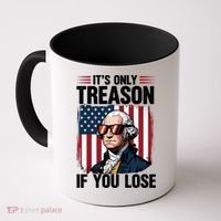 George Washington Its Only Treason If You Lose Coffee Mug thumb 0