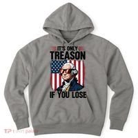 George Washington Its Only Treason If You Lose Hoodie thumb 0
