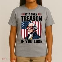 George Washington Its Only Treason If You Lose T-Shirt thumb 4
