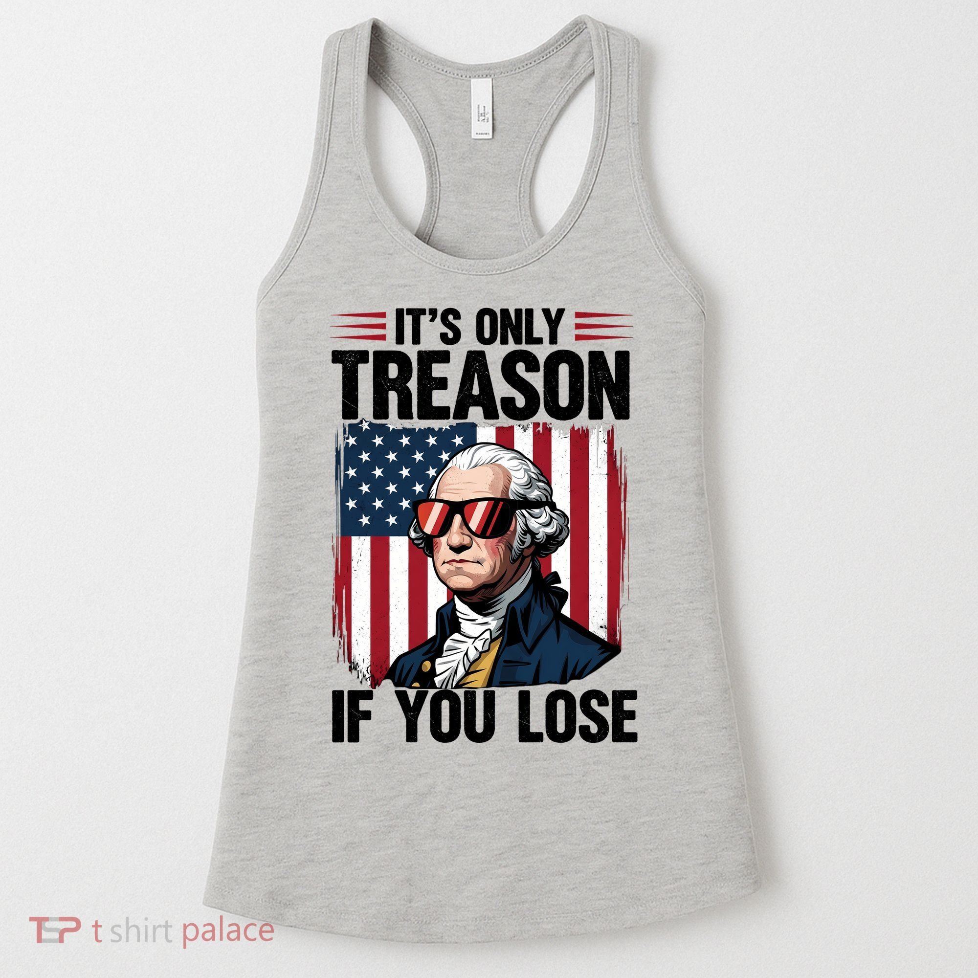 George Washington Its Only Treason If You Lose Women's Tank Top